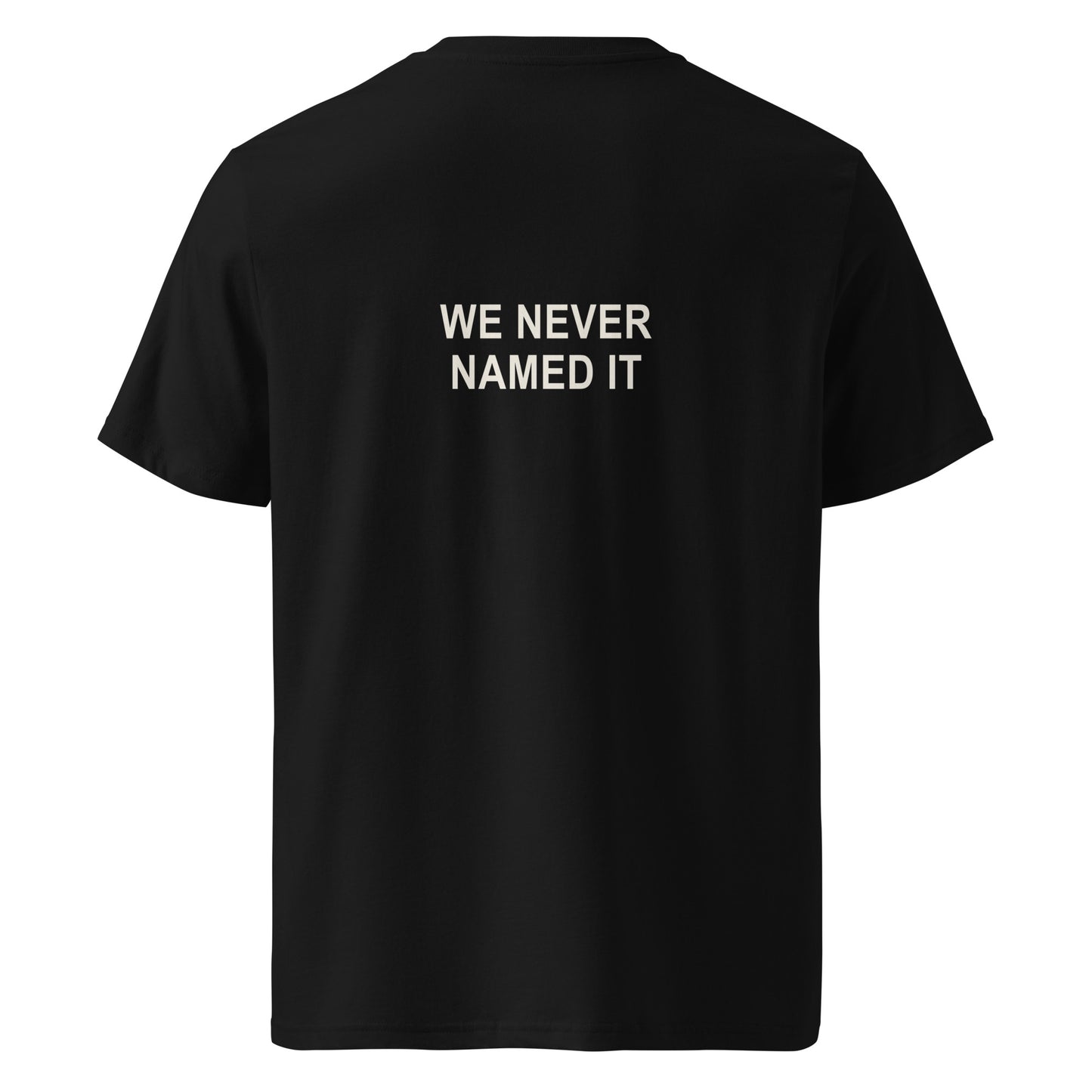 WE NEVER NAMED IT organic statement T-shirt in Black, back print