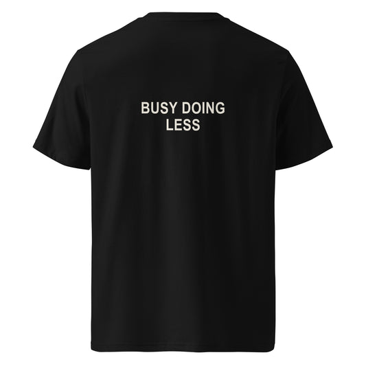BUSY DOING LESS organic statement T-shirt in Black, back print