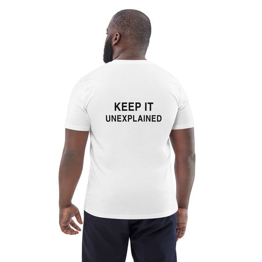 KEEP IT UNEXPLAINED organic unisex T-shirt in White, back view with KEEP IT UNEXPLAINED back print